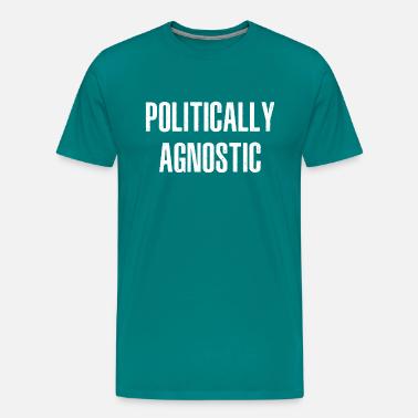 Politically Agnostic - funny political quotes' Men's Hoodie | Spreadshirt